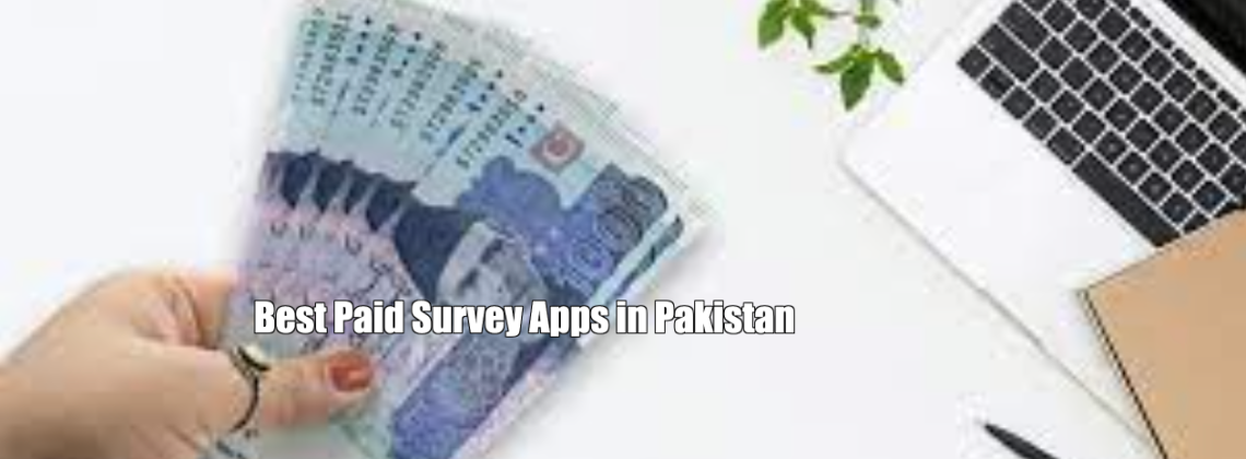 Best Paid Survey Apps in Pakistan